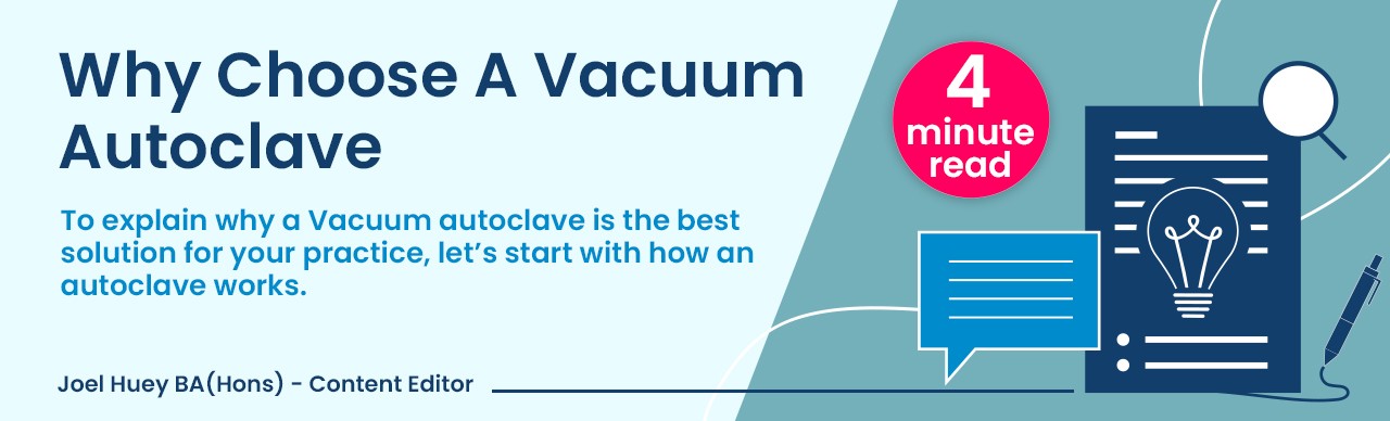 Why choose a vacuum autoclave?